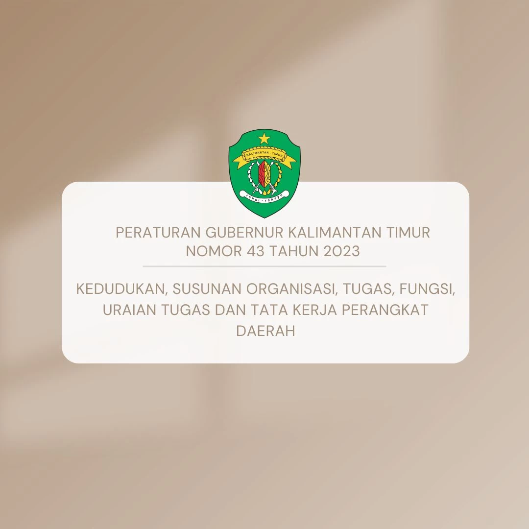 PERATURAN GUBERNUR KALIMANTAN TIMUR NOMOR 43 TAHUN 2023